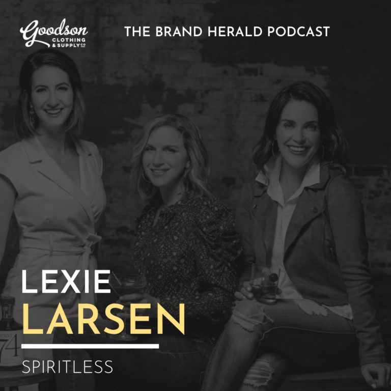The Brand Herald Podcast_Lexie Larson with Spiritless