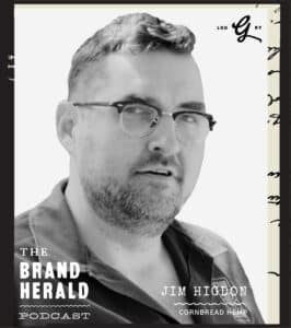 Image of Jim Higdon with The Brand Herald podcast overlayed on top.