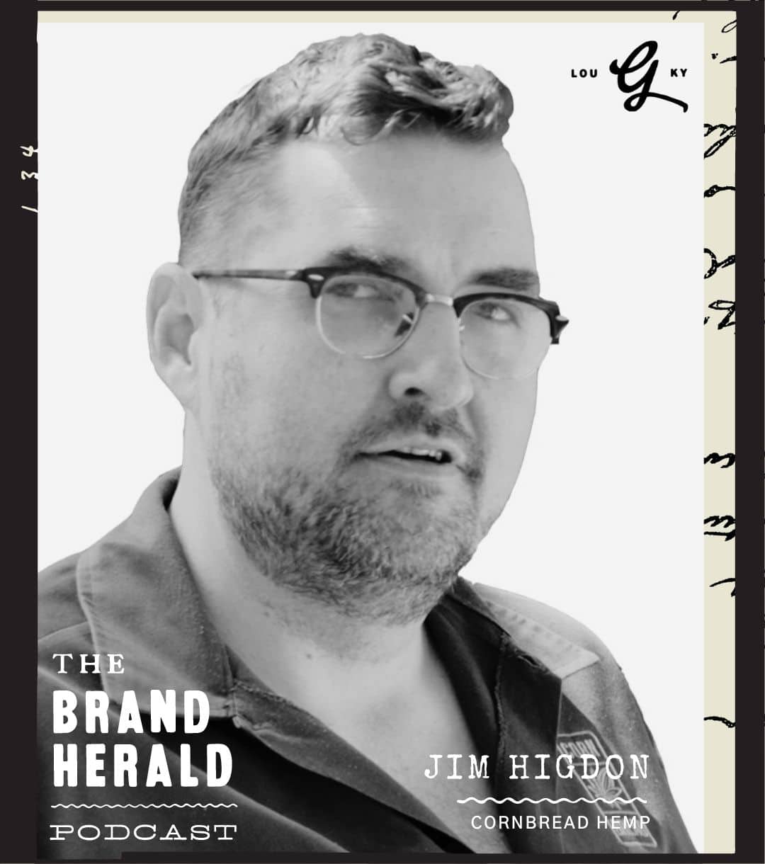Image of Jim Higdon with The Brand Herald podcast overlayed on top.